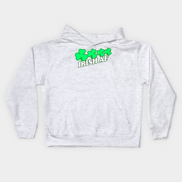 Irish As Feck, Irish AF,Funny, Inappropriate Offensive St Patricks Day Drinking Team Shirt, Irish Pride, Irish Drinking Squad, St Patricks Day 2018, St Pattys Day, St Patricks Day Shirts Kids Hoodie by BlueTshirtCo